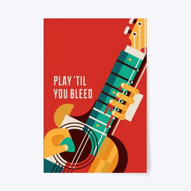 Poster Play 'til you bleed